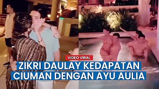 Download lagu Tepergok Ciuman Bibir, Zikri Daulay Pacaran dengan Model Seksi Ayu Aulia? mp3
