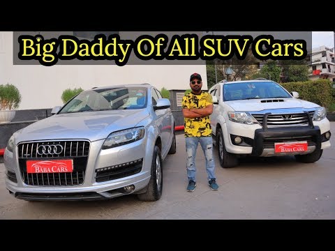 Fortuner Vs Audi Q7 Which One Is Better For You | Preowned SUV Cars In Delhi | My Country My Ride
