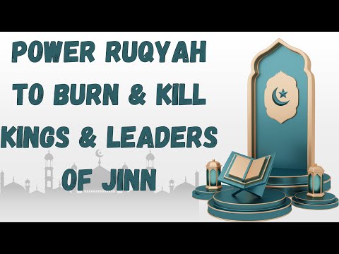 Strong Ruqyah to kill Kings of Jinn | Leaders of Magician Jinn | Ruqyah to kill Ifrit Jinn