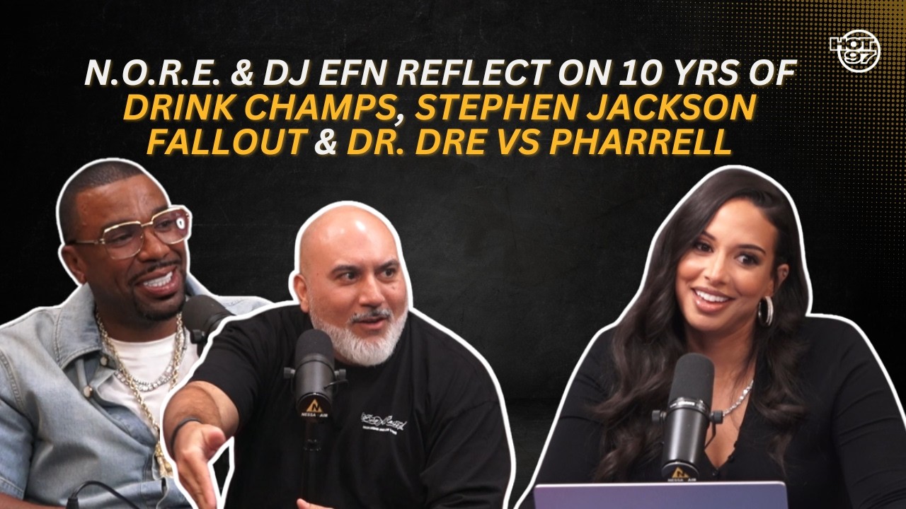 N.O.R.E. & DJ Efn Reflect On 10 Yrs Of Drink Champs, Stephen Jackson Fallout & Dr. Dre vs Pharrell