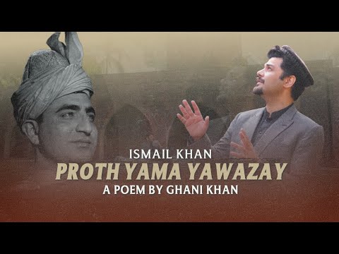 Proth Yama Yawazay - Ismail Khan [Official Music Video]