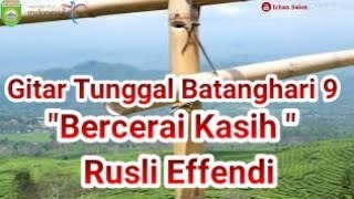 Download lagu SINGLE GUITARIST OF BATANGHARI SEMBILAN, South Sumatra, 'DIVORCE OF LOVE' RUSLI EFFENDI, MUSI RAWAS mp3 Download lagu SINGLE GUITARIST OF BATANGHARI SEMBILAN, South Sumatra, 'DIVORCE OF LOVE' RUSLI EFFENDI, MUSI RAWAS mp3