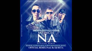 Baby Rasta &amp; Gringo Ft  Nicky Jam -- No Dices Na (Official Remix Prod. By Dj BETA)