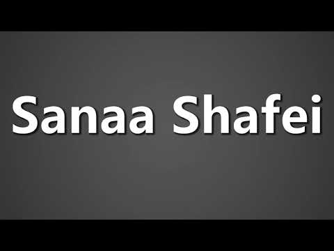 How To Pronounce Sanaa Shafei