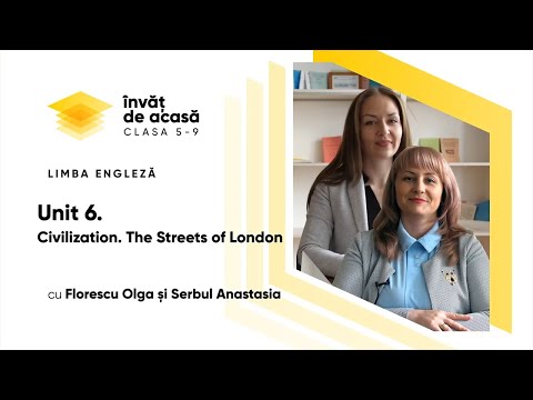 Limba engleză; cl. a VIII-a; Unit 6 "Civilization. The Streets of London"