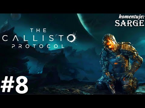 Zagrajmy w The Callisto Protocol PL odc. 8 - Cykl oczyszczania
