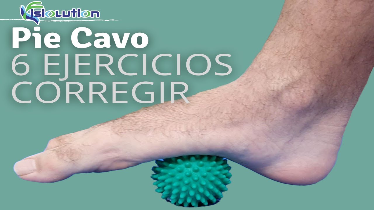 PIE CAVO 6 MEJORES EJERCICIOS Para CORREGIR Y EVITAR DOLOR