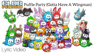 Club Penguin: Puffle Party (Gotta Have A Wingman) [Lyric Video]