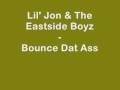 Lil' Jon & The Eastside Boyz - Bounce Dat Ass