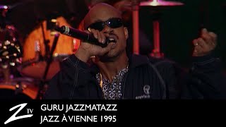 Guru&#39;s Jazzmatazz - Lost Souls &amp; Something in the Past - Jazz à Vienne 1995   LIVE