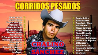 Chalino Sánchez Mix 🔥 1 Horas de Puros Corridos Éxitos🔥 Regional Mexicanos