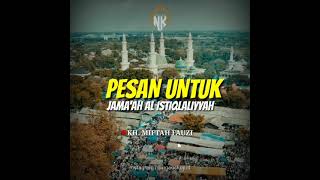Download lagu 《kh.miftah fauzi 》 pesan untuk jamaah al istiqlaliah mp3