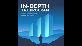Get prepared for the In-Depth Tax Program