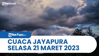 Cuaca Kota Jayapura Selasa, 21 Maret 2023: Kondisi Berawan dari Pagi hingga Malam