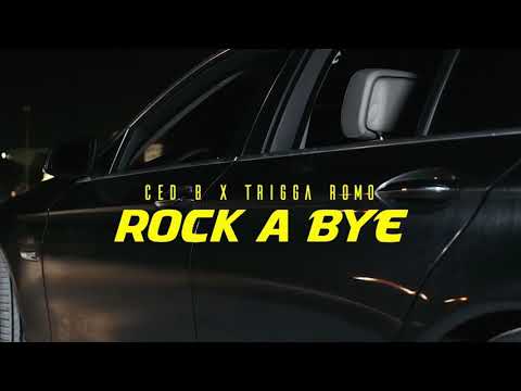 Rock A Bye- Ced B ft Trigga Romo