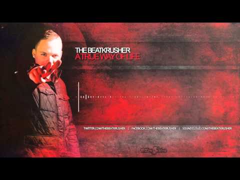 The BeatKrusher - A True Way of Life