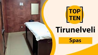 Top 10 Spas in Tirunelveli | Tirunelveli Best Spas | Tirunelveli Spas | India