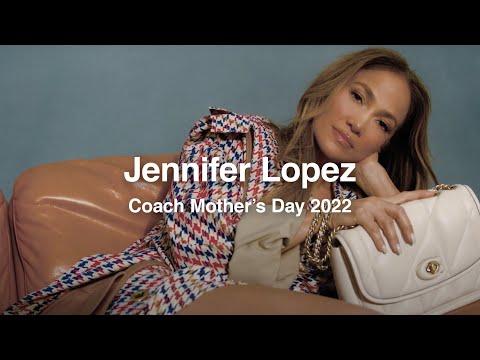 Jennifer Lopez |#CoachMothersDay thumnail