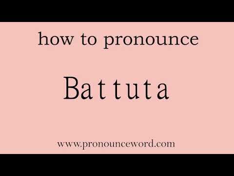Battuta: How to pronounce Battuta in english (correct!).Start with B. Learn from me.