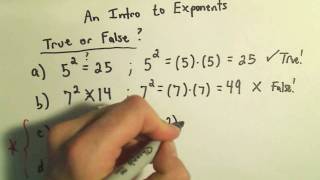 Intro to Evaluating Exponents - A few True/False Questions - Ex1