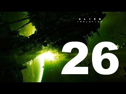 Alien Isolation Get To The Reactor Gameplay Part 26 (Xbox One, PS4)