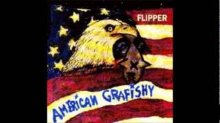 Flipper- Fucked Up Once Again