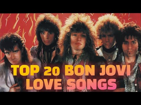 Top 20 Bon Jovi Love Songs
