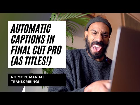 automatically generate captions as final cut pro titles