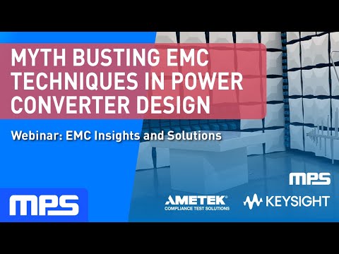 Webinar EMC Insights and Solutions: Myth Busting EMC Techniques in Power Converter Design
