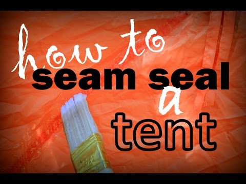 How to seam seal a tent