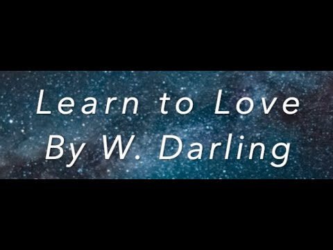 W. Darling - Learn To Love (Lyrics)