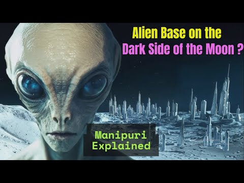 Dark Side of the Moon || Alien Base || Manipuri Explained #Nightstalker_manipur.