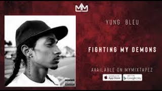 Yung Bleu - Fighting My Demons (RIP Nipsey Hussle) &amp; (Tycorey Crawford) [Official Audio]