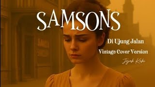 Download lagu Samsons - Di ujung Jalan (Cinematik video) mp3
