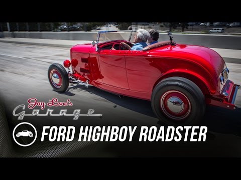 1932 Ford Highboy Roadster - Jay Leno's Garage Video