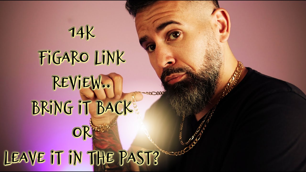 14K GOLD FIGARO CHAIN REVIEW/A COME BACK OR LEAVE IT IN THE PAST