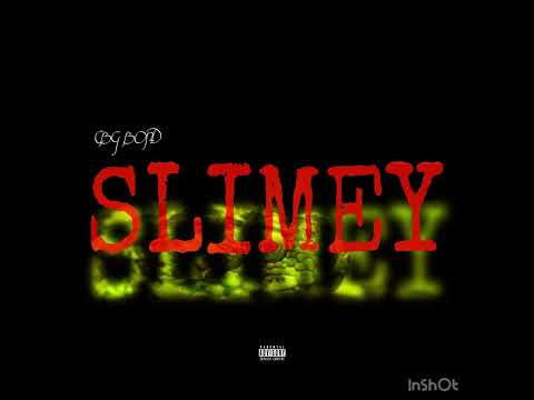 “ Slimey ”