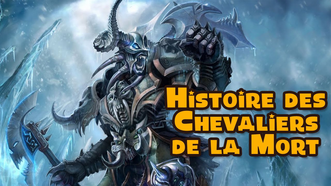 Histoire des Chevaliers de la Mort (Death Knight)