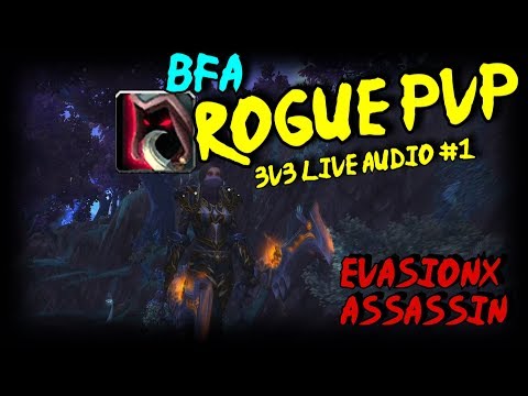 BFA Assassin Rogue PvP - 3v3 (Live Audio #1)