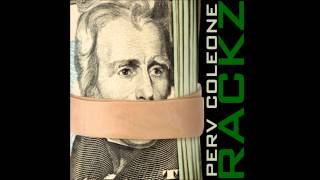 Perv Coleone (Blok Boyz) - Rackz