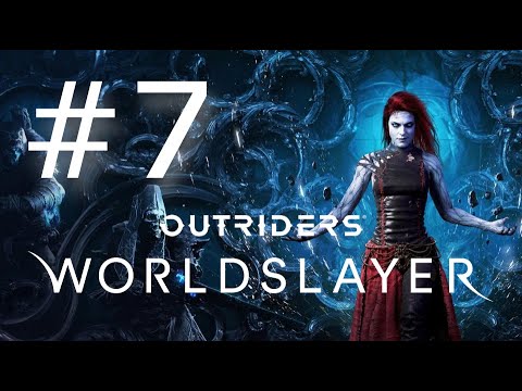 Outriders Worldslayer CZ #7 - ZÁCHRANA JAKUBOVI DCERY