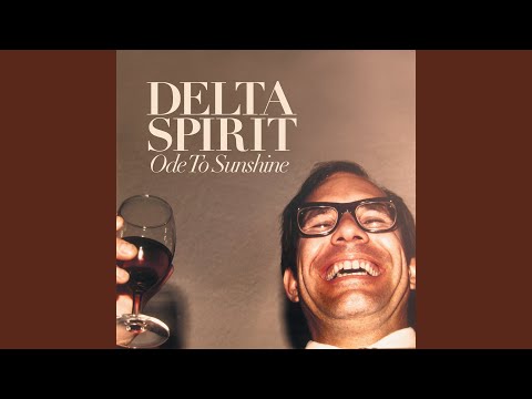 Strange Vine - Delta Spirit
