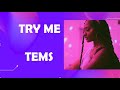 TEMS- TRY ME(Lyrics Video)