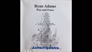 Ryan Adams - Icebreaker (War &amp; Peace track 02)