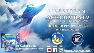 Ace Combat 7: Skies Unknown: Прямий ефір з розробниками