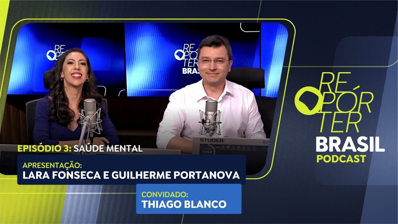 Repórter Brasil Podcast | Saúde Mental