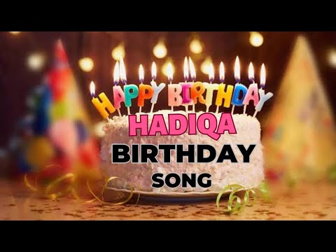 hadiqa song with name birthday songs with name hadiqa