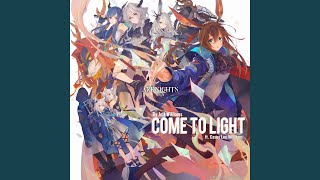 Come to Light (Arknights Soundtrack) (feat Casey L