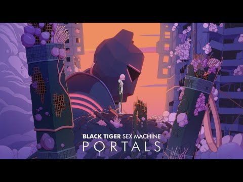 Black Tiger Sex Machine - PORTALS [Full LP Visualizer]