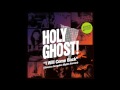 Holy Ghost! - I Will Come Back (Classixx Acapulco ...
